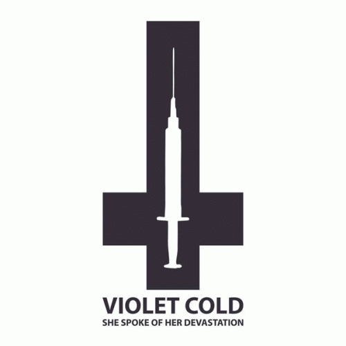 Violet Cold : She Spoke of Her Devastation